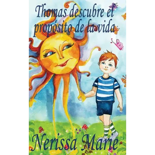 Thomas descubre el propósito de la vida (libro de niños sobre el propósito de la vida, cuentos infantiles, libros infantiles, libros para los niños, l - Hardcover
