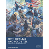 With Hot Lead and Cold Steel: American Civil War Wargaming Rules - Paperback