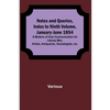 Notes and Queries, Index to Ninth Volume, January-June 1854; A Medium of Inter-communication for Literary Men, Artists, Antiquaries, Genealogists, etc - Paperback