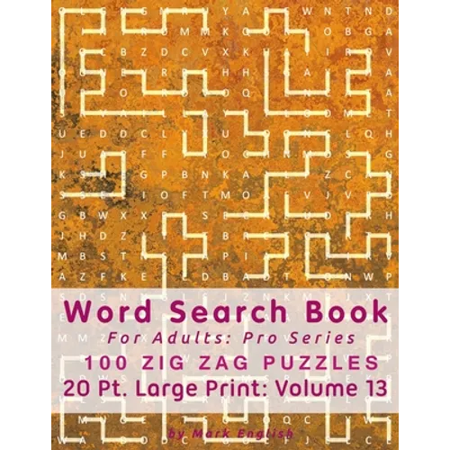 Word Search Book For Adults: Pro Series, 100 Zig Zag Puzzles, 20 Pt. Large Print, Vol.13 - Paperback