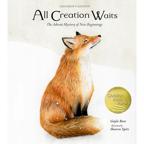 All Creation Waits -- Children's Edition: The Advent Mystery of New Beginnings for Children - Hardcover
