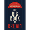 The Big Book of Britain: Cheers to the Crown, Churchill, Shakespeare, the Beatles, and All Things British! - Hardcover