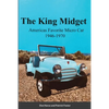 The King Midget 1946-1970: Americas Favorite Micro Car - Paperback