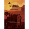 Chief of Thieves, A Novel (Hardcover) - Hardcover