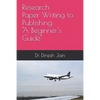 Research Paper Writing to Publishing A Beginners Guide: कैसे रिसर्च पेप& - Paperback