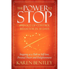 The Power to Stop: Any Out-Of-Control Behavior in 30 Days: Stopping as a Path to Self-Love, Personal Power and Enlightenment - Paperback