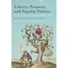 Liberty, Property and Popular Politics: England and Scotland, 1688-1815. Essays in Honour of H. T. Dickinson - Paperback