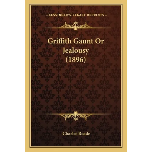 Griffith Gaunt Or Jealousy (1896) - Paperback