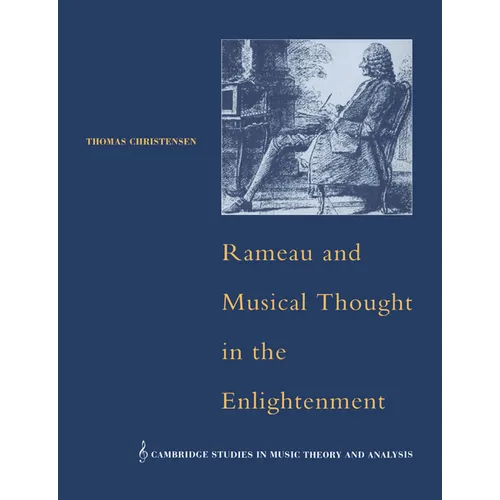 Rameau and Musical Thought in the Enlightenment - Paperback