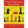 Chess Opening Essentials: The Ideas & Plans Behind All Chess Openings, the Complete 1. E4 - Paperback