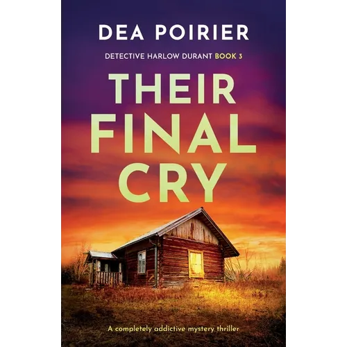 Their Final Cry: A completely addictive mystery thriller - Paperback
