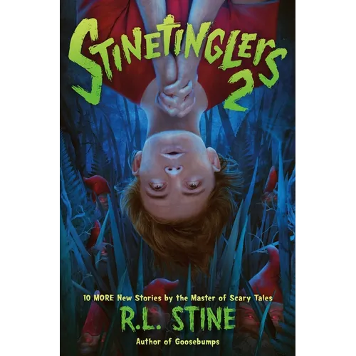 Stinetinglers 2: 10 More New Stories by the Master of Scary Tales - Paperback