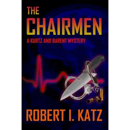 The Chairmen: A Kurtz and Barent Mystery - Paperback