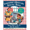 Grandma's Wartime Baking Book: World War II and the Way We Baked - Hardcover