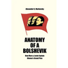 Anatomy of a Bolshevik: How Marx & Lenin Explain Obama's Grand Plan - Paperback