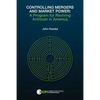 Controlling Mergers and Market Power: A Program for Reviving Antitrust in America - Paperback