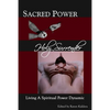 Sacred Power, Holy Surrender: Living a Spiritual Power Dynamic - Paperback