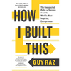 How I Built This: The Unexpected Paths to Success from the World's Most Inspiring Entrepreneurs - Paperback