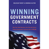Winning Government Contracts: How Your Small Business Can Find and Secure Federal Government Contracts Up to $100,000 - Paperback