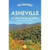 Five-Star Trails: Asheville: 35 Spectacular Hikes in the Land of the Sky - Paperback