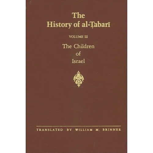 The History of al-Ṭabarī Vol. 3: The Children of Israel - Paperback