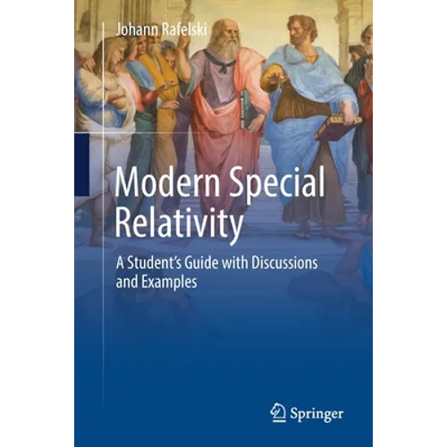 Modern Special Relativity: A Student's Guide with Discussions and Examples - Paperback