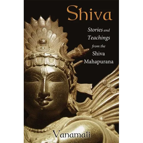 Shiva: Stories and Teachings from the Shiva Mahapurana - Paperback