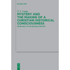 Mystery and the Making of a Christian Historical Consciousness: From Paul to the Second Century - Paperback