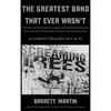 The Greatest Band That Ever Wasn't: The Story Of The Roughest, Toughest, Most Hell-Raising Band To Ever Come out Of The Pacific Northwest, The Screami - Hardcover