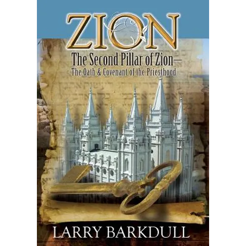 Zion - The Second Pillar of Zion-The Oath and Covenant of the Priesthood - Paperback