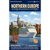 Northern Europe by Cruise Ship: The Complete Guide to Cruising Northern Europe - Paperback