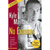 No Excuses: The True Story of a Congenital Amputee Who Became a Champion in Wrestling and in Life - Paperback