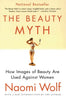 The Beauty Myth: How Images of Beauty Are Used Against Women - Paperback