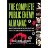 The Complete Public Enemy Almanac: New Facts and Features on the People, Places, and Events of the Gangsters and Outlaw Era: 1920-1940 - Hardcover