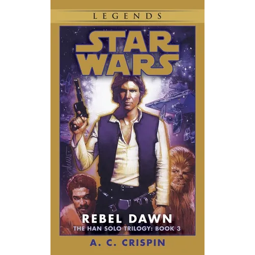 Rebel Dawn: Star Wars Legends (the Han Solo Trilogy) - Mass Market Paperbound