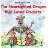 The Nearsighted Dragon that Loved Crickets - Hardcover