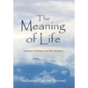 The Meaning of Life: A guide to finding your life's purpose - Hardcover