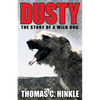 Dusty: The Story of a Wild Dog - Paperback