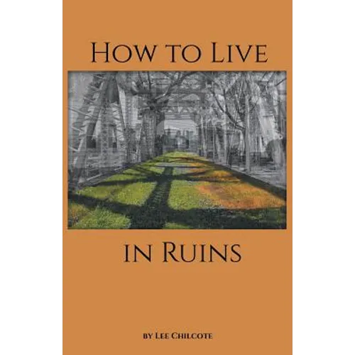 How to Live in Ruins - Paperback
