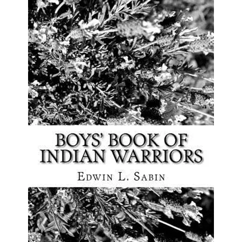 Boys' Book of Indian Warriors - Paperback