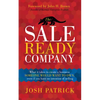 The Sale Ready Company: What It Takes to Create a Business Someone Would Want to Own, Even If You Have No Intention of Selling - Paperback
