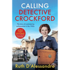 Calling Detective Crockford: The Story of a Pioneering Policewoman in the 1950s - Paperback