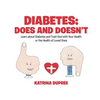 Diabetes: Does and Doesn't: Learn about Diabetes and Trust God with Your Health or the Health of Loved Ones - Paperback