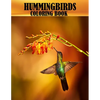 Hummingbirds Coloring Book: 50 beautiful and adorable hummingbirds coloring book for adults, A mind relaxation and stress relief book - Paperback