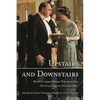 Upstairs and Downstairs: British Costume Drama Television from the Forsyte Saga to Downton Abbey - Hardcover