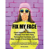 Fix My Face: Expert Advice for Maximizing Recovery from Bell's Palsy, Ramsay Hunt Syndrome, and Other Causes of Facial Nerve Paralysis - Paperback