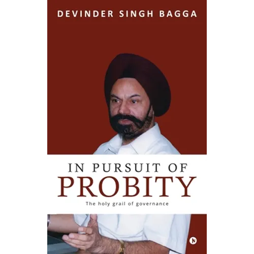 In Pursuit of Probity: The holy grail of governance - Hardcover