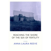 Reaching the Shore of the Sea of Fertility - Paperback