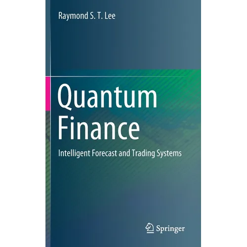 Quantum Finance: Intelligent Forecast and Trading Systems - Hardcover