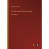 The Gathering of Brother Hilarius: in large print - Paperback